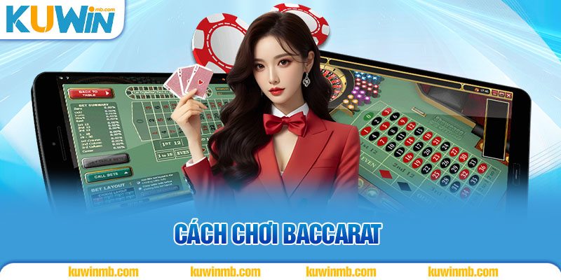 cách chơi baccarat