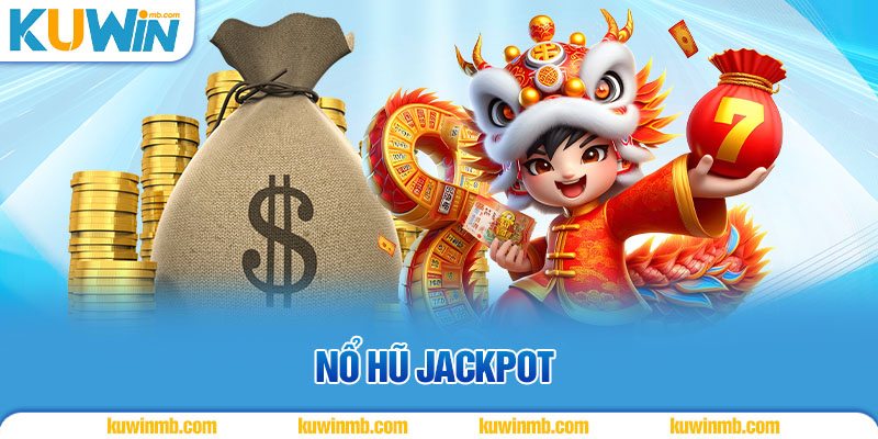 nổ hũ Jackpot